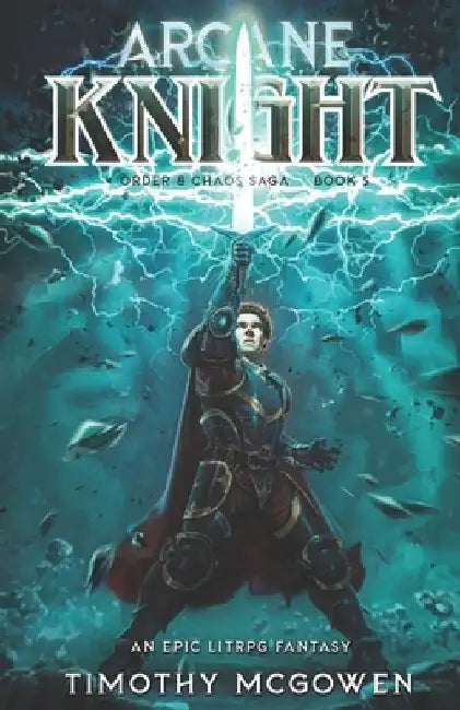 Arcane Knight Book 5: An Epic LitRPG Fantasy by Timothy McGowen