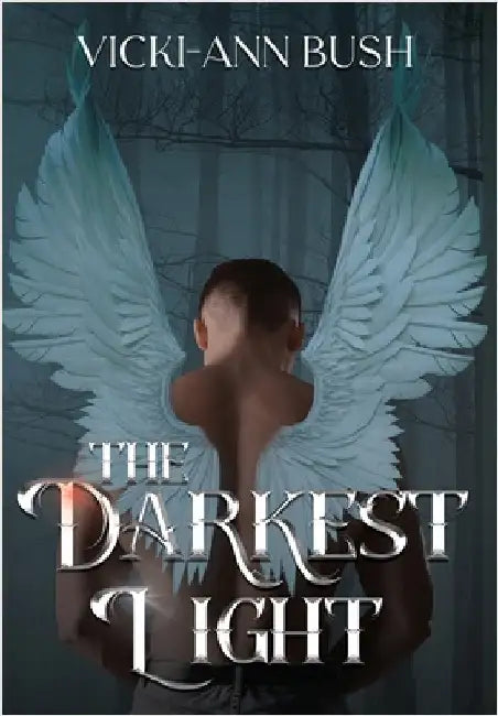 The Darkest Light by Bush, Vicki-Ann