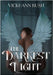 The Darkest Light by Bush, Vicki-Ann