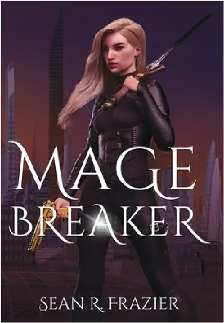 Mage Breaker by Frazier, Sean R.