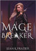 Mage Breaker by Frazier, Sean R.