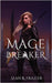 Mage Breaker by Frazier, Sean R.