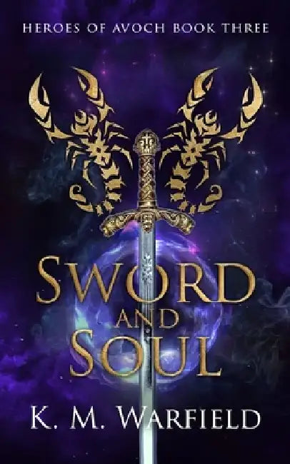 Sword and Soul by K. M. Warfield
