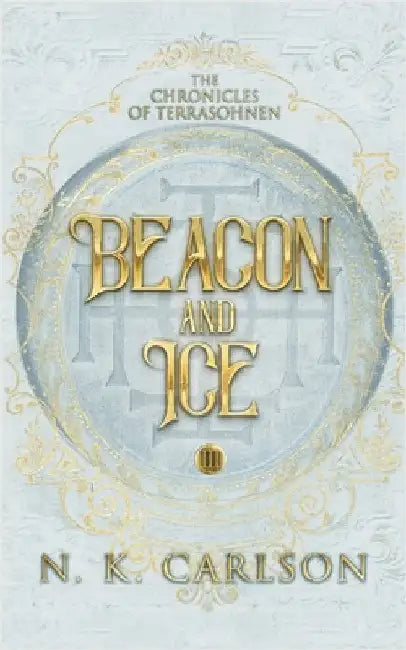 Beacon and Ice by Carlson, N. K.
