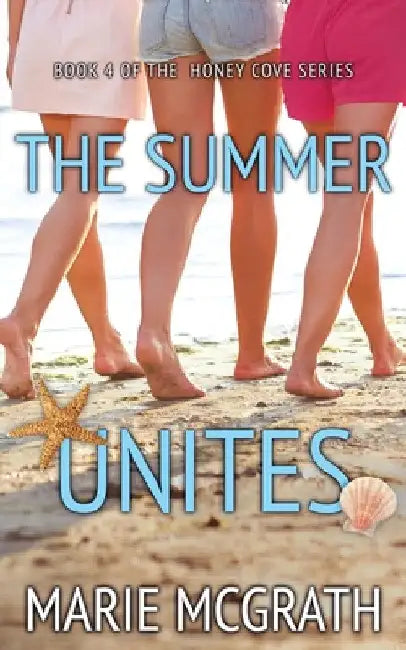 The Summer Unites by Marie McGrath