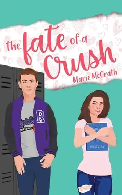The Fate of a Crush by Marie McGrath