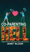 Co-Parenting Hell: Raising Healthy Kids with a Toxic Narcissist Ex by Janet Bloom