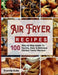 Air Fryer Recipes: Step-By-Step Guide To Healthy, Easy & Delicious Kitchen Tested Recipes by Susmita Dutta