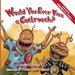 Would You Ever Kiss a Cockroach? by John Janezic, Mark Sean Wilson