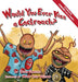 Would You Ever Kiss a Cockroach? by John Janezic, Mark Sean Wilson