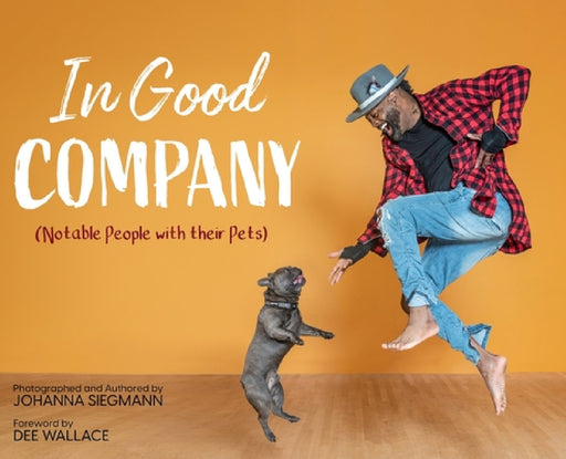 In Good Company (Notable People with their Pets) by Johanna Siegmann, Johanna Siegmann