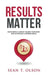 Results Matter by Sean Olson