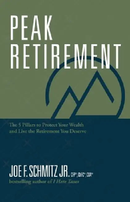 Peak Retirement by Joe F. Schmitz