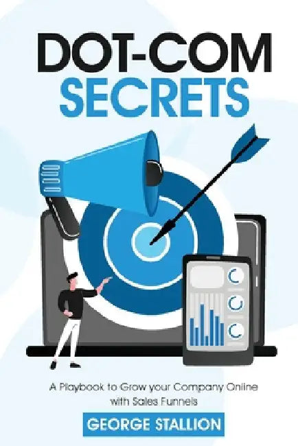 Dot-com Secrets by George Stallion