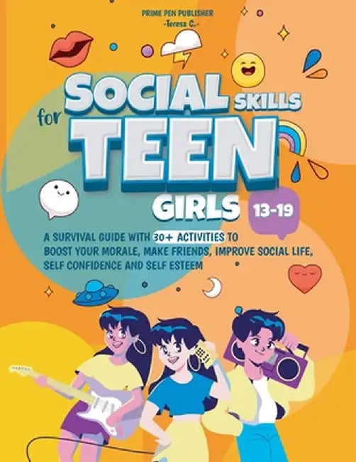 Social Skills for Teen Girls 13-19 by Prime Pen Publisher