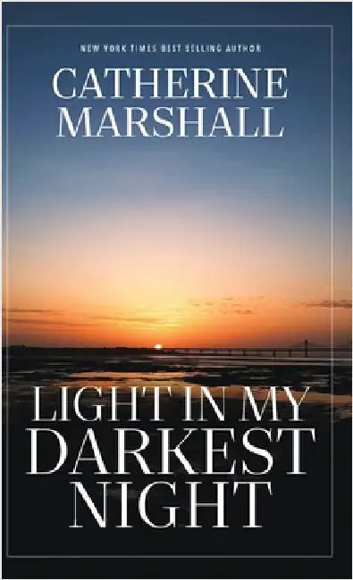 Light In My Darkest Night by Marshall, Catherine