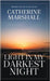 Light In My Darkest Night by Marshall, Catherine