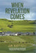 When Revelation Comes by Jim Hartsell