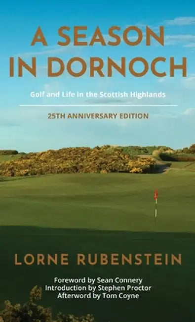 A Season in Dornoch: 25th Anniversary Edition by Lorne Rubenstein
