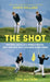 The Shot: Watson, Nicklaus, Pebble Beach, and the Chip that Changed Everything by Chris Millard