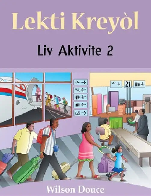 Lekti Kreyòl Liv Aktivite 2: Liv Aktivite 2 by Wilson Douce