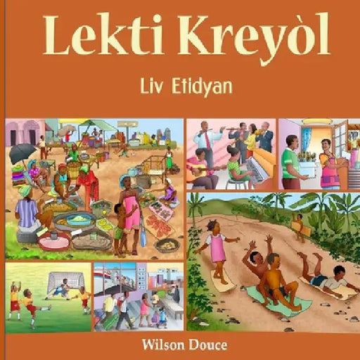 Lekti Kreyòl Liv Etidyan: Liv Etidyan by Wilson Douce