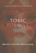 Toxic Forgiveness: Finding Freedom After by Beatríz Pelayo-García