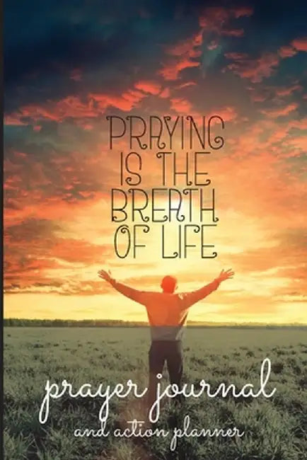 Prayer Journal and Action Planner by Pick Me Read Me Press