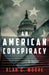 An American Conspiracy by Alan C. Moore