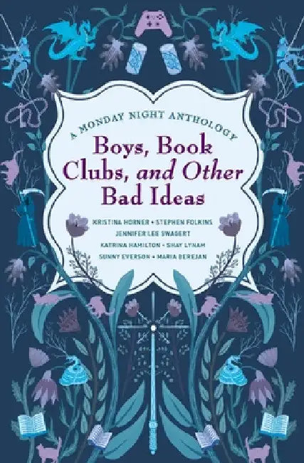 Boys, Book Clubs, and Other Bad Ideas: A Monday Night Anthology by Kristina Horner