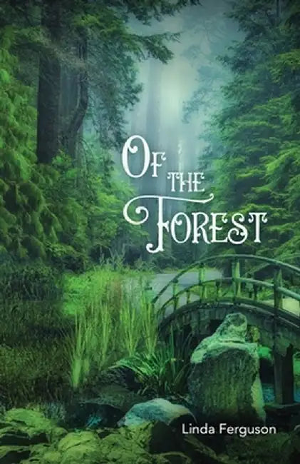 Of the Forest by Linda Ferguson