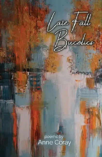 Late Fall Bucolics by Anne Coray
