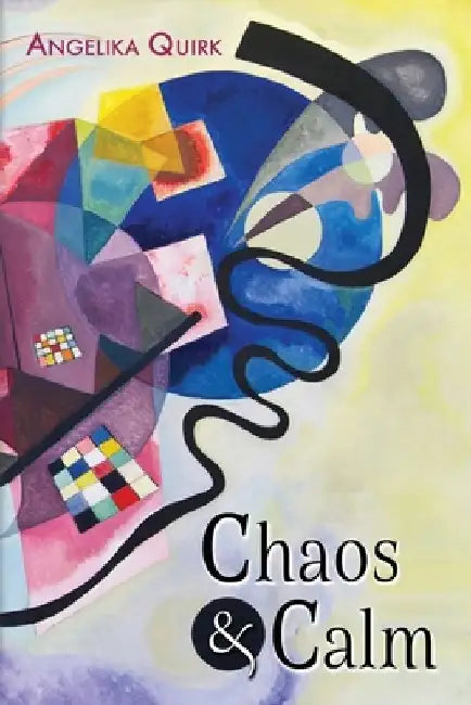 Chaos & Calm by Angelika Quirk