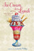 Ice Cream for Lunch: A Grandparents Handbook by Laura Foley