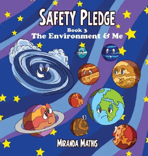 Safety Pledge: The Environment and Me (Book 3) by Miranda Mathis