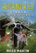 Retiring Wild: The Alaska Off Grid Survival Series by Miles Martin