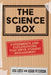 The Science Box: Experiments and Explorations that Drive Student Engagement by Kim Adsit