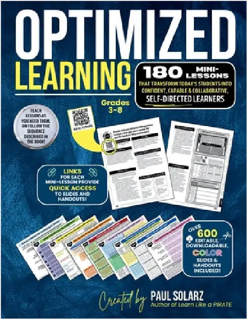 Optimized Learning: 180 Mini-Lessons That Transform Today's Students Into Confident, Capable and Collaborative, SELF-DIRECTED LEARNERS by Solarz, Paul
