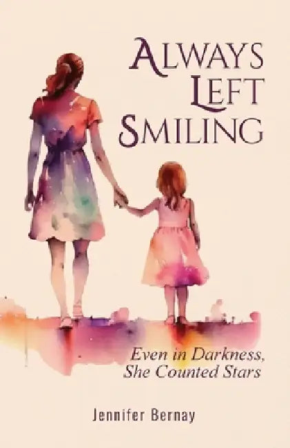 Always Left Smiling by Jennifer Bernay