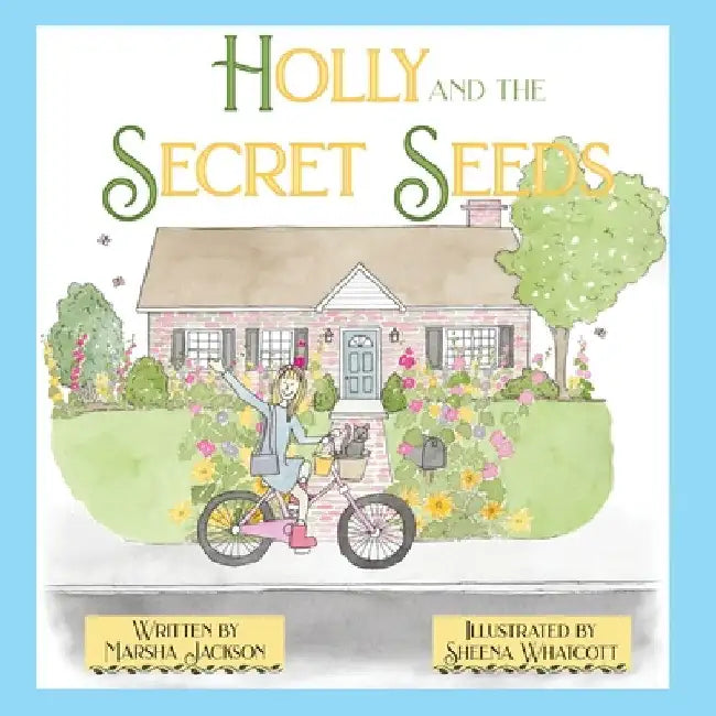 Holly and the Secret Seeds by Marsha Jackson