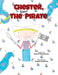 Chester the (Almost) Pirate by Ann P. Borrmann