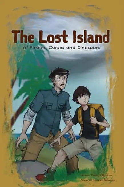 The Lost Island of Pirates, Curses and Dinosaurs by Aaron Bonsall