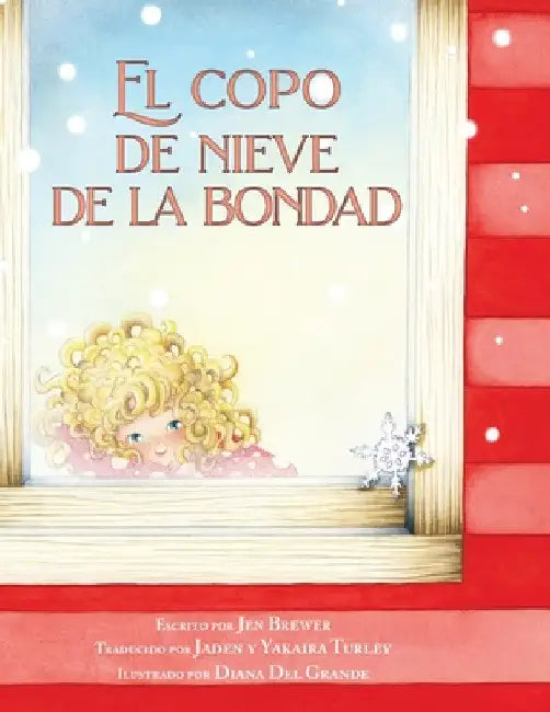 El copo de nieve de la bondad by Jen Brewer