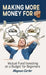 Making More Money for You!: Mutual Fund Investing on a Budget for Beginners by Magnus Carter