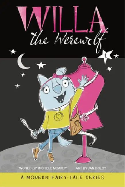 Willa the Werewolf: A Fractured Fairy Tale by Michele McAvoy