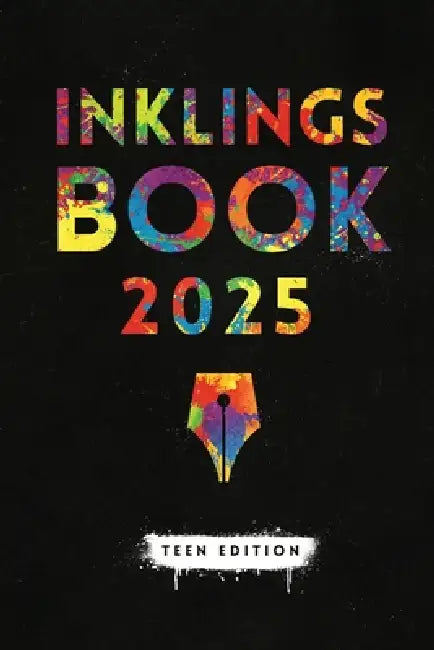 Inklings Book 2025: Teen Edition by Naomi Kinsman