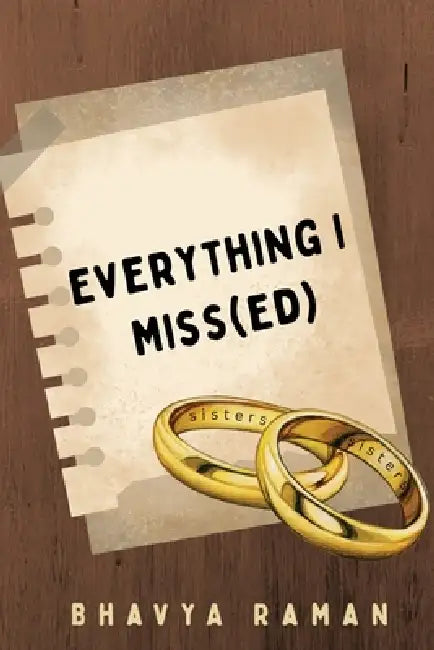 Everything I Miss(ed) by Bhavya Raman