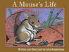 A Mouse's Life by John Himmelman