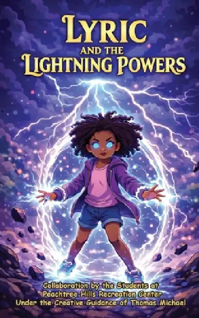 Lyric and the Lightning Powers by Peachtree Hills, Thomas Michael