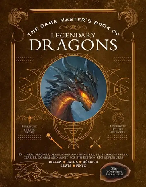 The Game Master's Book of Legendary Dragons: Epic New Dragons, Dragon-Kin and Monsters, Plus Dragon Cults, Classes, Combat and Magic for 5th Edition R by Aaron Hübrich